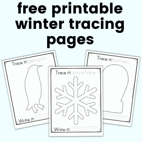 Free Printable Winter Tracing Pages (no-prep indoor activity for  preschoolers) - The Artisan Life