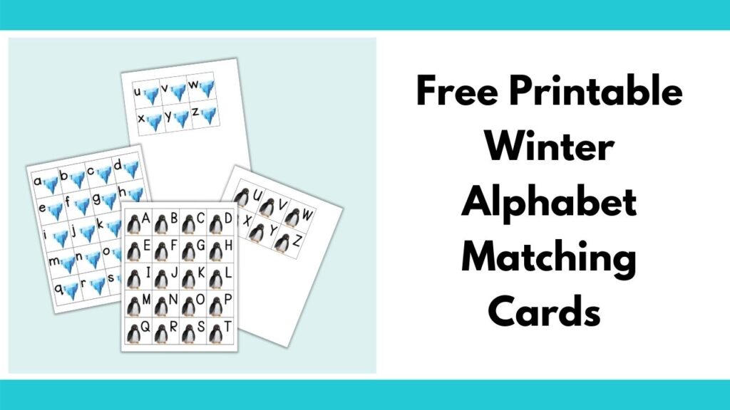 text "free printable winter alphabet matching cards" next to a preview of four printable pages with tiles to cut out. The pages have one letter per tile. Uppercase letters have a penguin on the tile and lowercase letters have an iceberg.