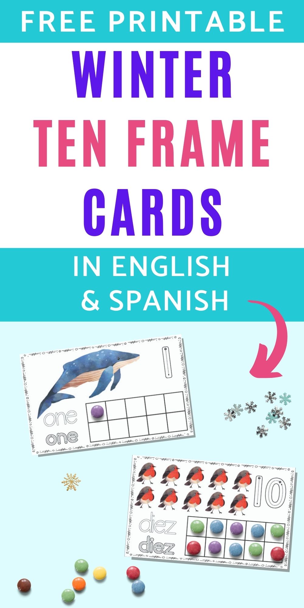 text "free printable winter ten frame cards in English and Spanish" above an image of two printable winter ten frame cards on a blue background. The upper card has "one" and a single whale with a purple candy in the first spot on the ten frame. The lower card has "diez" with ten red robins and all squares on the ten frame filled in.