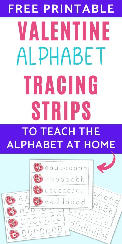 text "free printable valentine alphabet tracing strips to teach the alphabet at home" above a flatlay mockup with three printables letter tracing strips featuring uppercase and lowercase letters to trace.