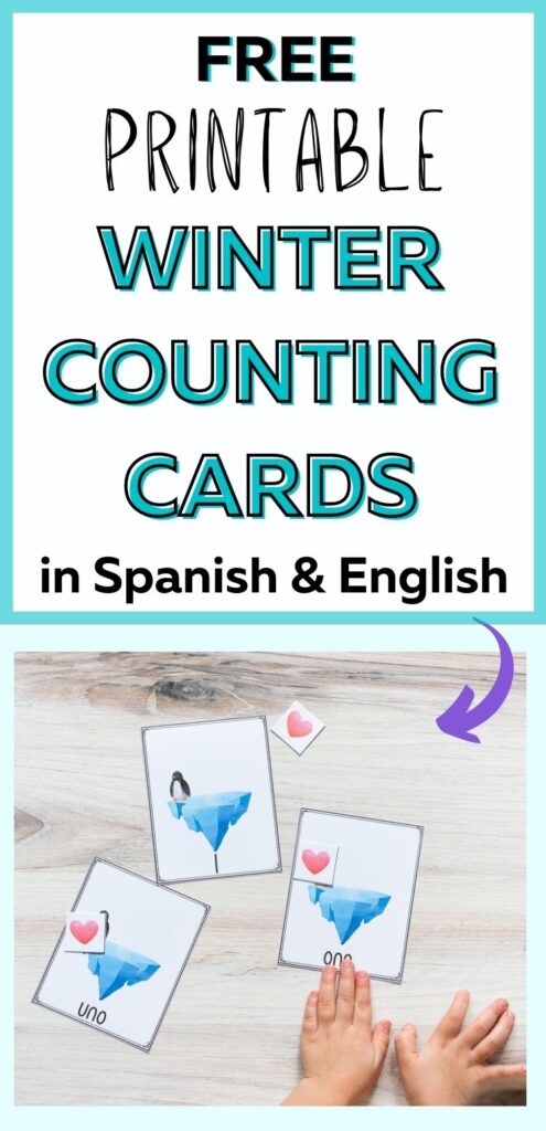 text "free printable winter counting cards in Spanish and English" with an arrow pointing at a picture of three printable cards on a wood surface. Each card has one penguin and an iceberg. Child's hands are visible in the bottom right corner.