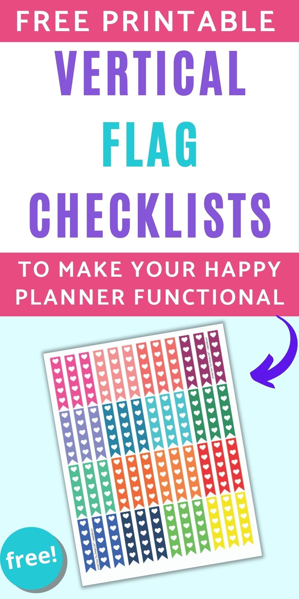 Text overlay "free printable vertical flag checklists to make your happy planner functional" above a preview of a sheet of printable rainbow colored vertical flag checklists with 5 hearts each to use as check boxes.