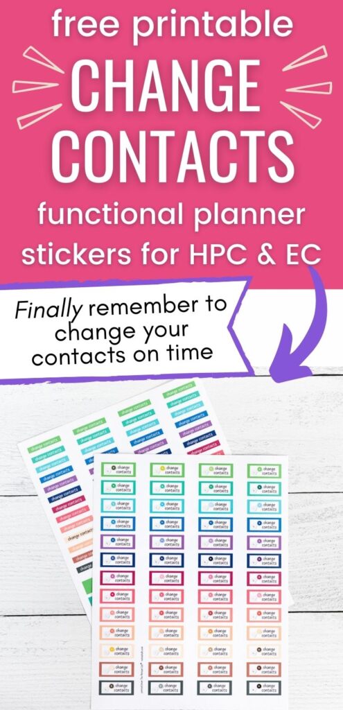 Text "free printable change contacts stickers for HPC & EC - Finally remember to change your contacts on time" above a picture of two printable pages of box stickers that read "change contacts." Each sheet has stickers in 52 colors.