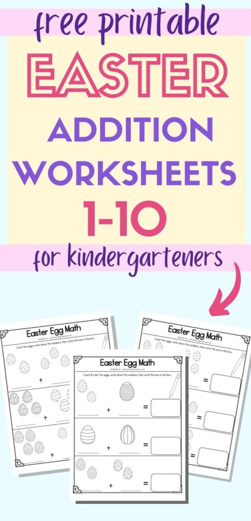 text "free printable easter addition worksheets 1-10 for kindergarteners" above an image of three printable pages with easter eggs to count and color.