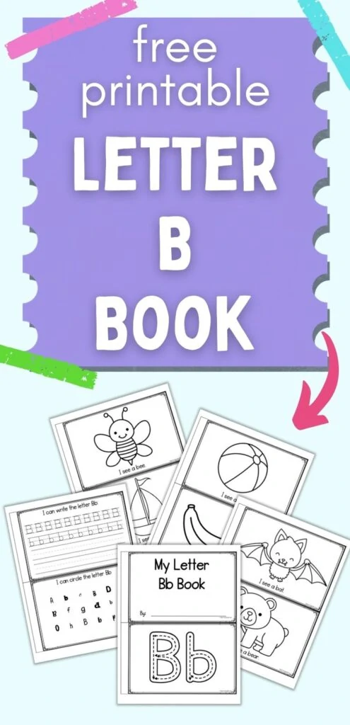 Text "free printable letter b book" above a preview of five printable pages of a b themed black and white emergent reader about the letter b. It includes lines of letter b to trace and images of a bee, boat, ball, banana, bat, and bear.