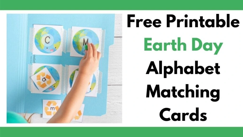 On the left is a picture of a young child's hand placing a ball of green play dough on a printable alphabet card with an uppercase M on a drawing of the planet Earth. On the right is the text "free printable Earth Day alphabet matching cards."