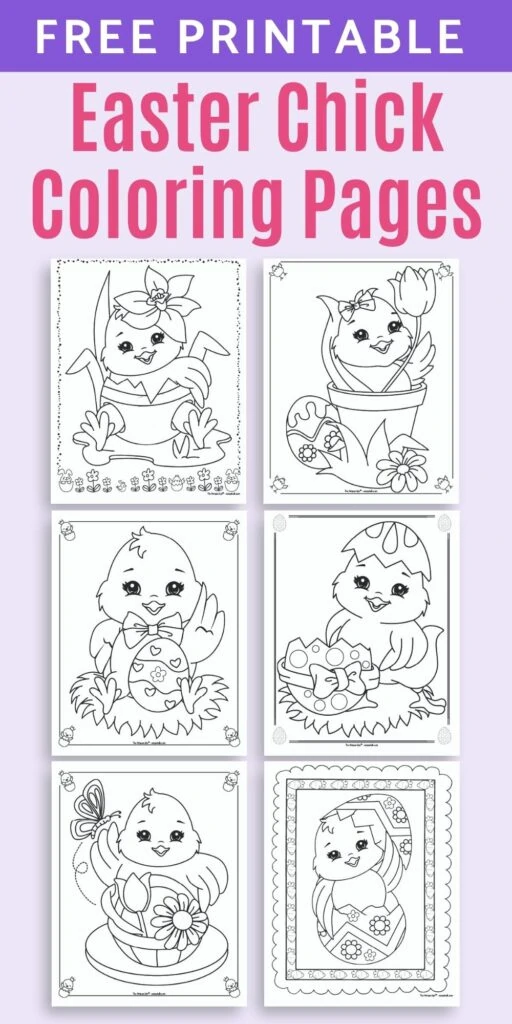 text "free printable Easter chick coloring pages" above a 2x3 grid of cute cartoon Easter baby chick coloring pages. Each baby chick has an Easter egg to color.