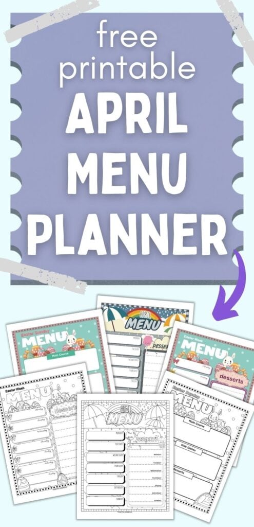 Text "free printable April Menu Planner" above six pages of printable April and Easter menu planners. Three pages are in color, three in black and white. Pages include a weekly meal planner with an April showers theme, Easter Sunday menu planner, and Easter week menu planner. The pages are on a light blue background.