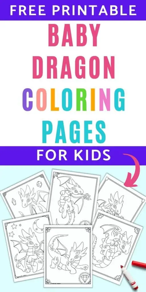 Text "Free printable baby dragon coloring pages for kids" above a preview of six pages of cute baby dragon coloring sheet on a light blue background with a red children's marker.