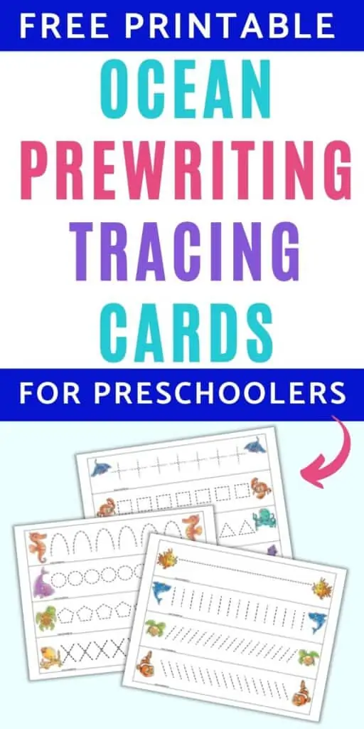 Text "free printable ocean theme prewriting tracing cards for preschoolers" above a preview of three pages of ocean themed prewriting practice cards for preschoolers. Each page has four cads to cut out. Each card has dotted shapes or lines to trace and a cute illustrated ocean animal on each end of the card.