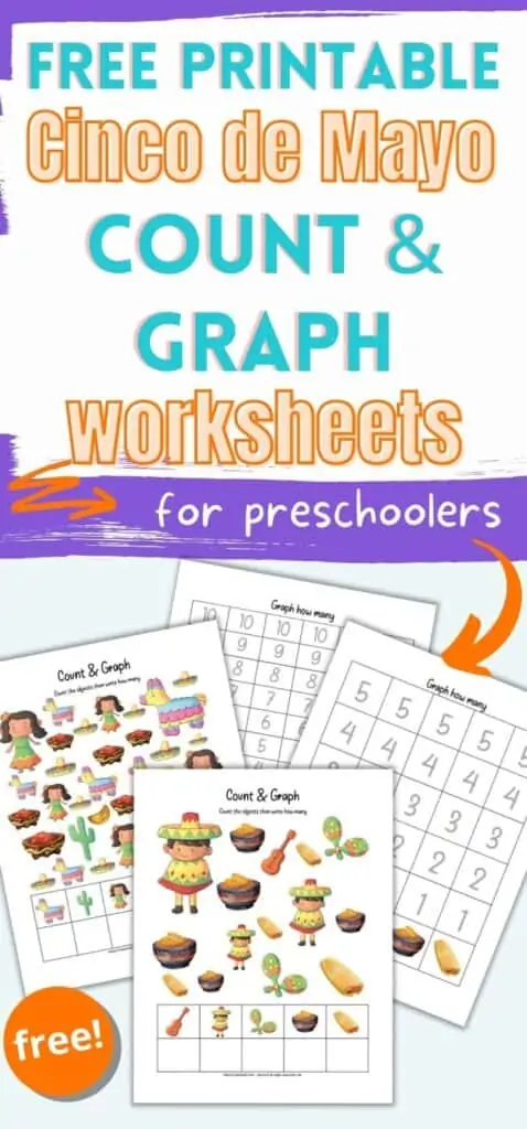 Text "free printable cinco de mayo count and graph worksheets for preschoolers" above a preview of four pages of count and graph printable. Two pages are I Spy pages with images to color. The other two pages are graphing printables to graph results.