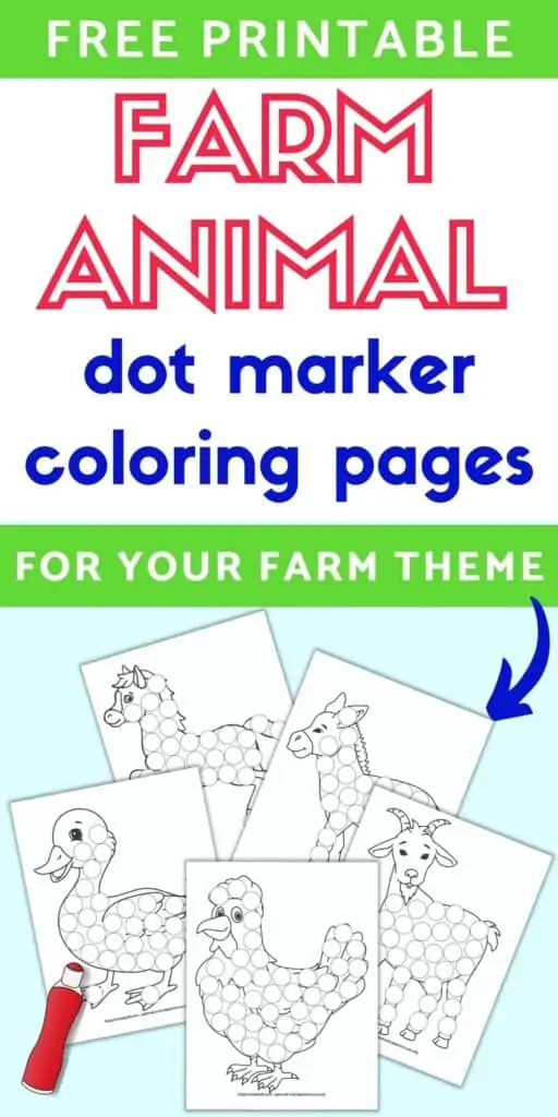 Text "free printable farm animal dot marker coloring pages for your farm theme" above a preview of five farm animal dot marker coloring pages with: a rooster, a duck, a goat, a donkey, and a horse.