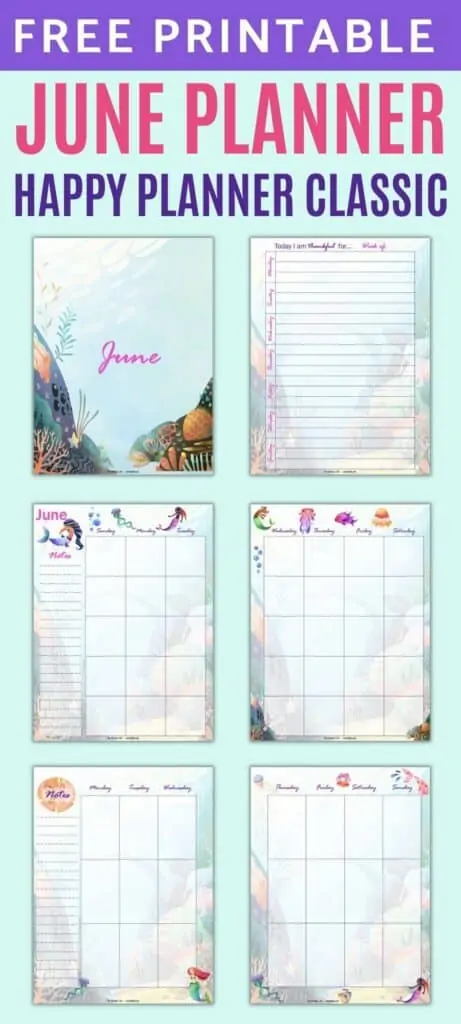 Text "free printable June planner Happy Planner Classic" above a 2x3 grid of mermaid themed planner inserts for June. Pages includes a cover page, gratitude journal, two page monthly spread, and two page weekly spread.