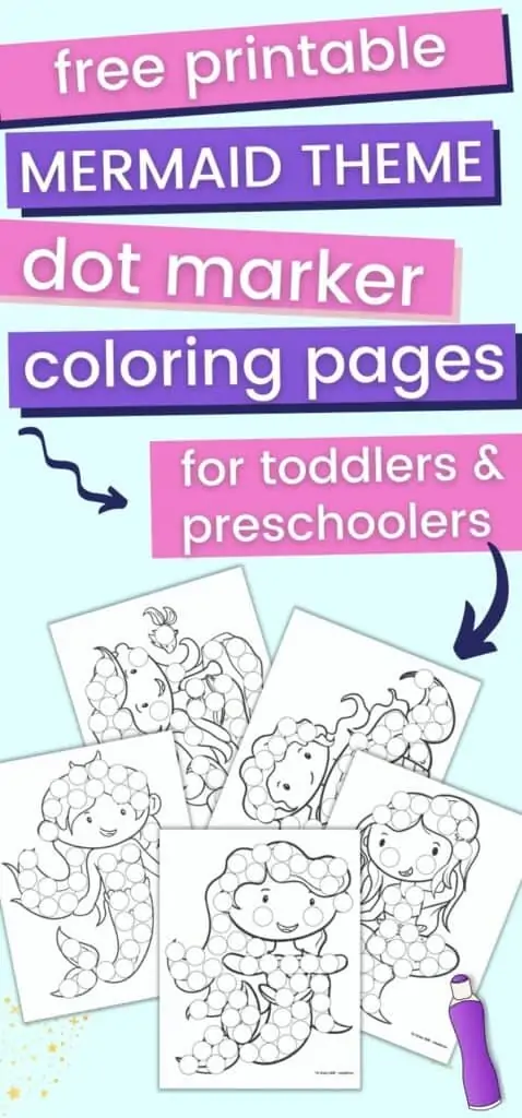 Text "free printable dot marker coloring pages for toddlers and preschoolers" above a preview of five printable dot marker coloring pages. Each page has a large black and white mermaid covered with circles to dot in with a dauber marker.