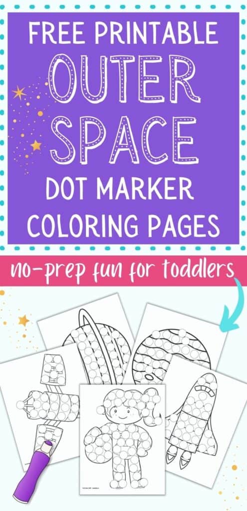 Text "free printable outer space dot marker coloring pages - no-prep activity for toddlers" above a preview of five solar system themed dot marker coloring pages.
