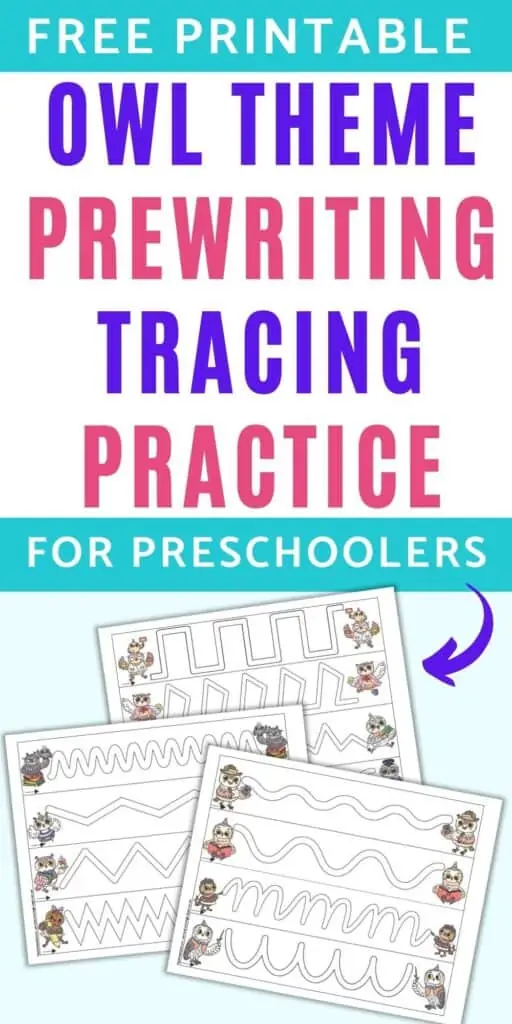 text "free printable owl theme prewriting tracing practice for preschoolers" above a preview of three pages of back to school owl theme tracing cards. Each page has four paths with an owl on each end.