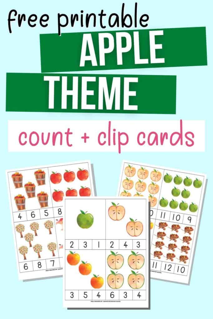 Text "Free printable apple theme count + clip cards" above a preview of three pages of apple themed count and clip cards. Each page has four cards with apple themed clip art. There are three numbers below each set of clipart - two distractor answers and the correct answer.