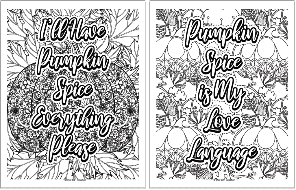 Two adult coloring pages with detailed fall backgrounds and quotations. Quotes are: "I'll have pumpkin spice everything" and "pumpkin spice is my love language"
