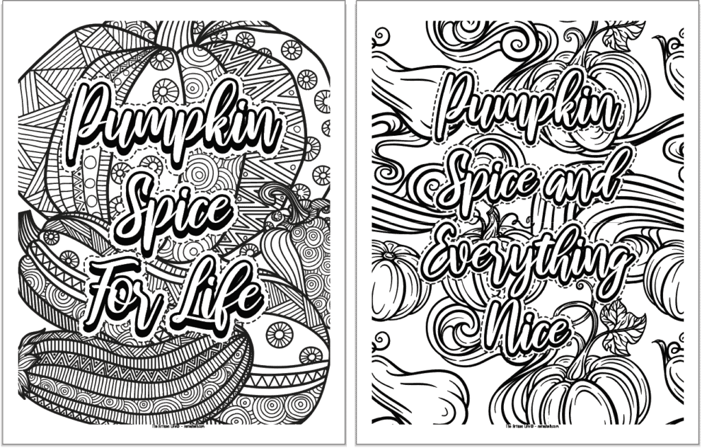 Two adult coloring pages with detailed fall backgrounds and quotations. Quotes are: "pumpkin spice for life" and "pumpkin spice and everything nice"