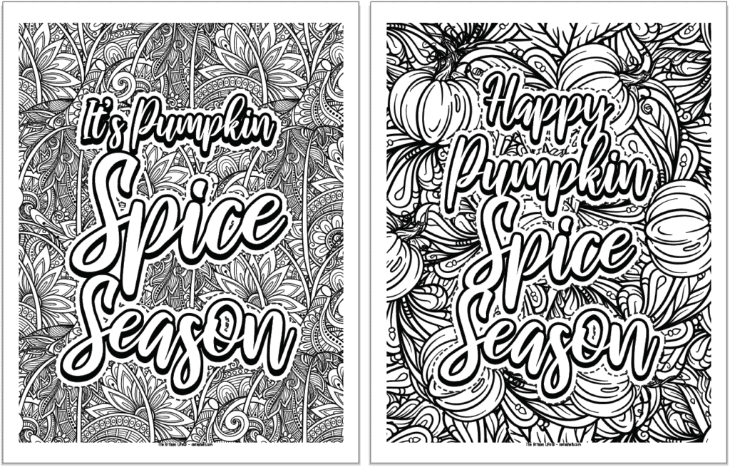 Two adult coloring pages with detailed fall backgrounds and quotations. Quotes are: "It's pumpkin spice season" and "happy pumpkin spice season"