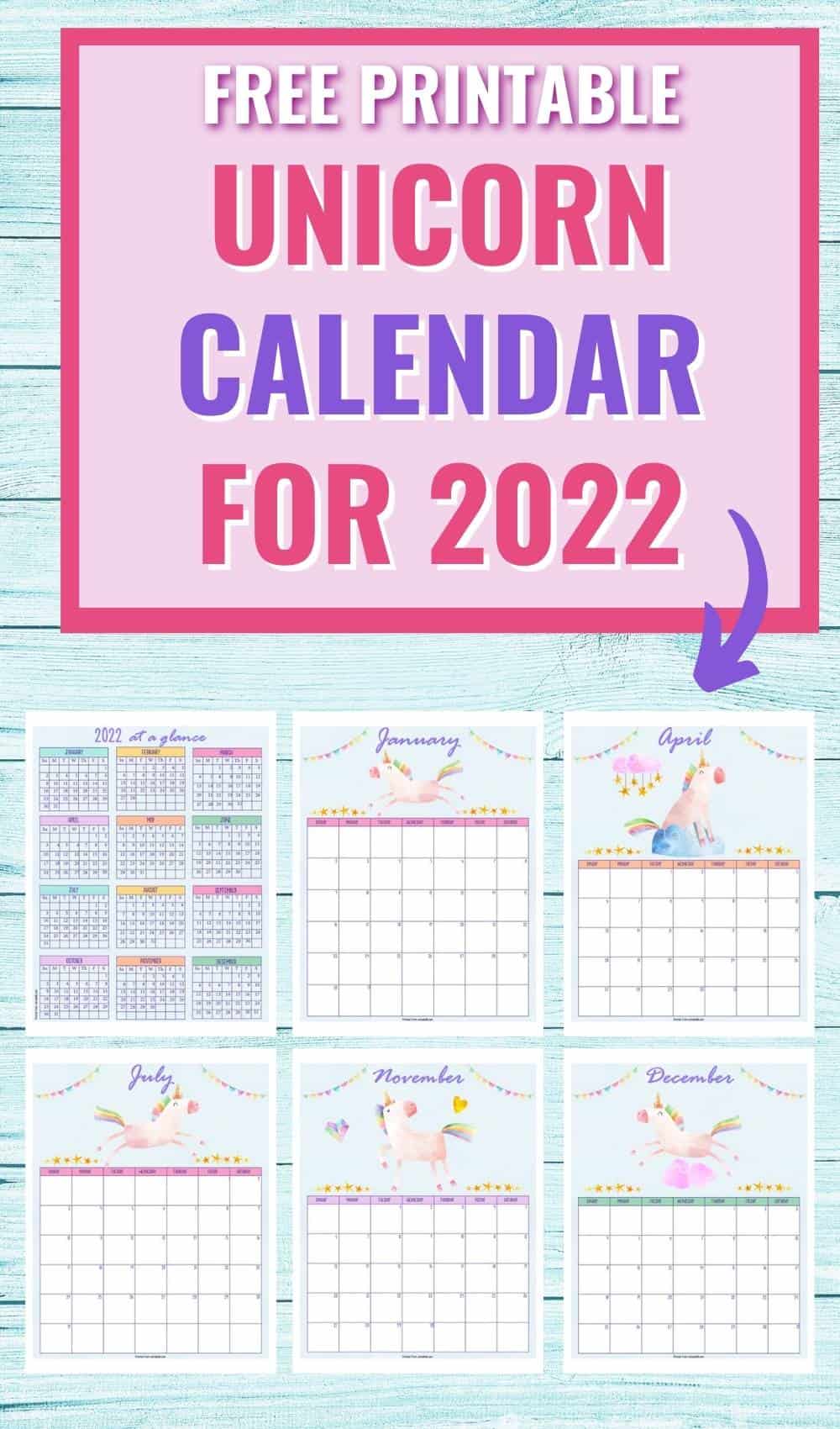 Text "free printable unicorn calendar for 2022" above a preview of six printable unicorn calendar pages including a year at a glance page, and five dated monthly calendar pages