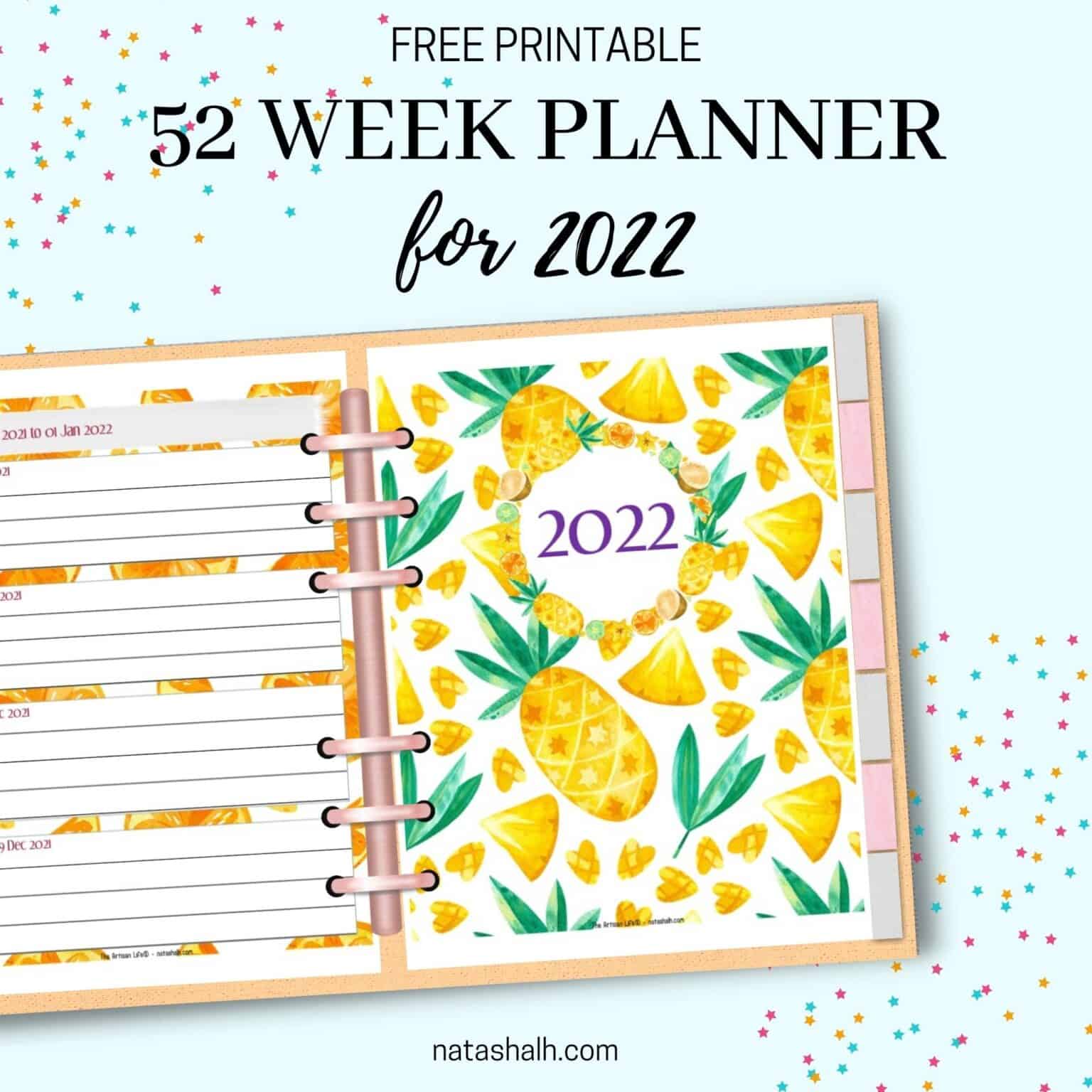 A digital mockup preview of a six ring planner with a topical 2022 weekly 2022 planner cover page. The page features whole and sliced pineapples. Above the preview is th text "free printable 52 week planner for 202"