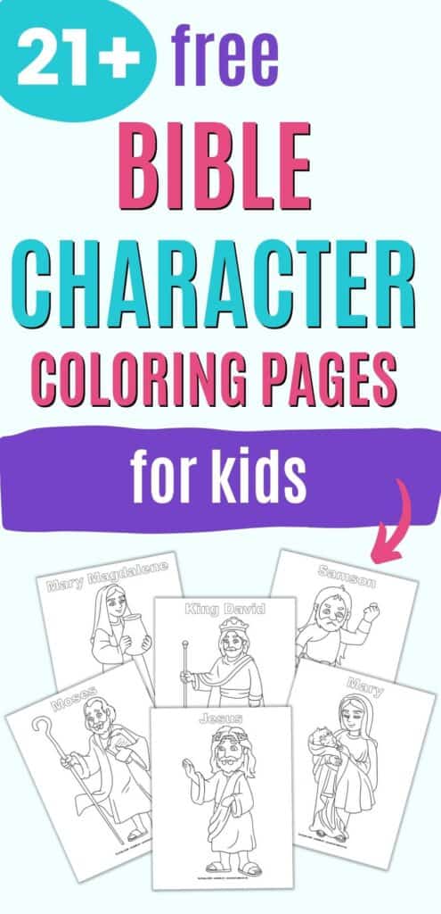 Text "21_ free Bible character coloring pages for kids" above a preview of six Bible character coloring pages including Jesus, Moses, Mary, Samson, King David, and Mary Magdalene