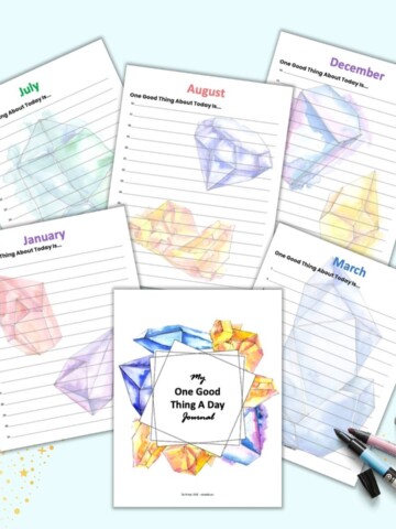 A preview of six "one good thing a day" gratitude journal printables with a watercolor crystal theme. Each page has dates and one line to write on for each date. Months shown include January, July, August, December, and March. A journal cover page is in the center front