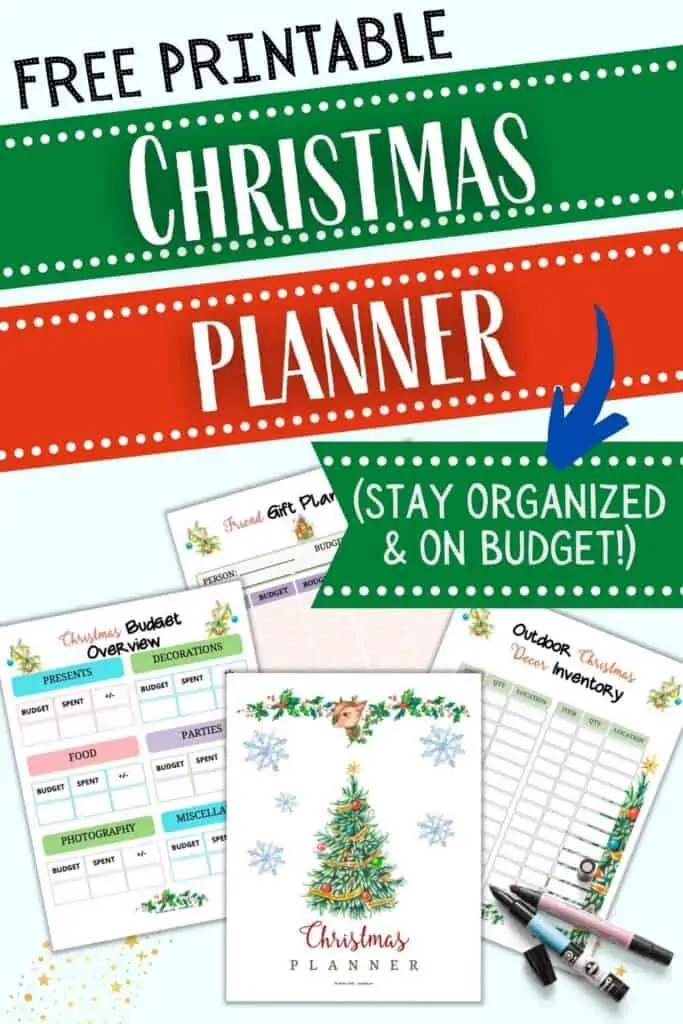 Text "free printable Christmas planner to stay organized an on budget" above a preview of four printable Christmas planner pages including a cover page, a budget overview page, a friend gift planner, and an outdoor decor inventory sheet.