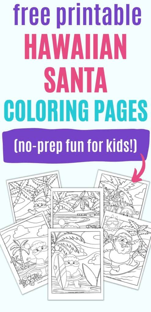 Text "free printable Hawaiian Santa coloring pages (no prep fun for kids!)" above a preview of six tropical Christmas coloring pages. Each page features Santa at the beach doing things like surfing, standing in the sand, and lying on a beach towel.