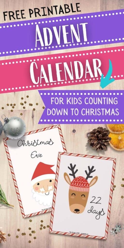 Text free printable Advent calendar for kids counting down to Christmas" above a preview of two 5x7 Christmas countdown cards. The front card says "22 days" and has a reindeer. The card behind has "Christmas Eve" with a Santa face.