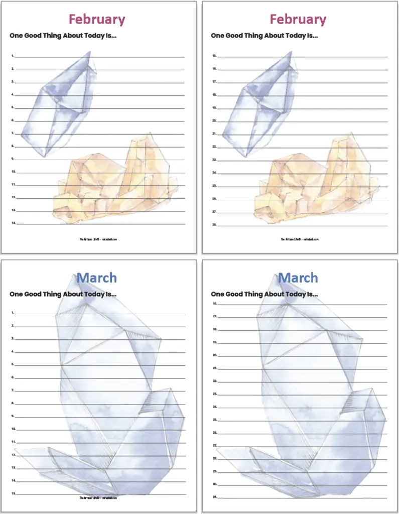 A preview of four printable "One good thing a day" journal pages with a watercolor crystal theme. There are two pages for February and Two pages for March. Each page has dates and a single line for each date.