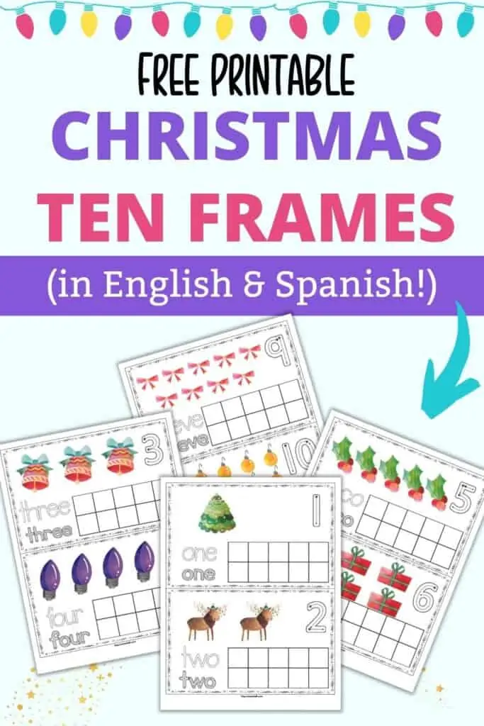 Text "free printable Christmas ten frames (in English and Spanish) above a preview of four pages of ten frame printable. Each page has two ten frame cards with Christmas clip art, a blank ten frame, correct number formation graphics, and the word written in English or Spanish.