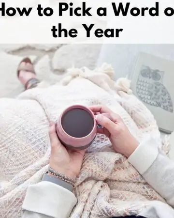 Text overlay "how to pick a word of the year" over an image of a woman's hands holding a pink cup of coffee