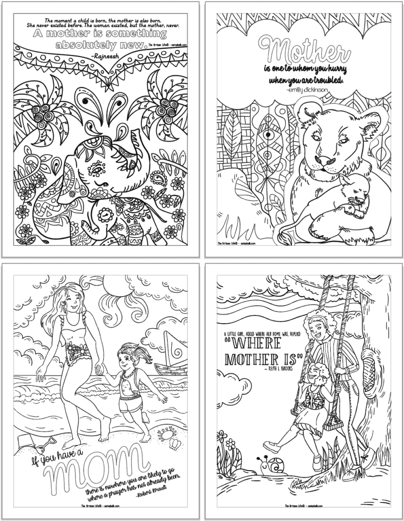 Four printable coloring pages with quotes about motherhood. Two pages have human mothers with their child and two pages have animal moms with babies.