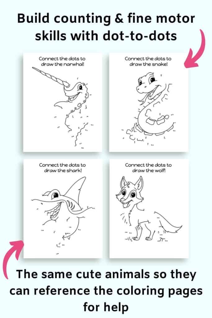 Text "build counting and fine motor skills with dot-to-dots" and "The same cute animals so they can reference the coloring pages for help" with dot to dot images of a narwhale, a snake, a shark, and a fox
