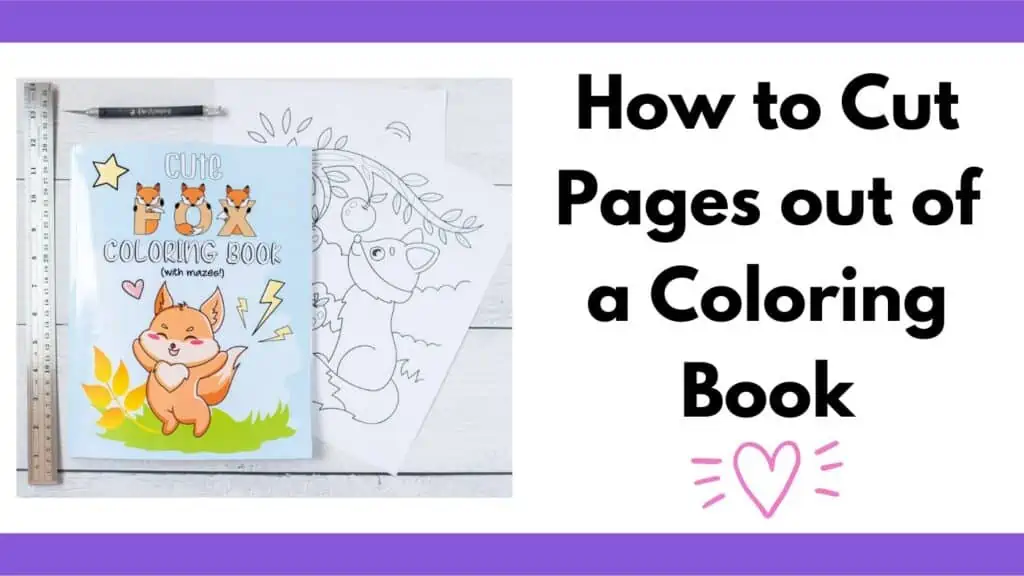 Text "How to cut pages out of a coloring book" next to an image of a fox coloring book for kids with two pages removed.