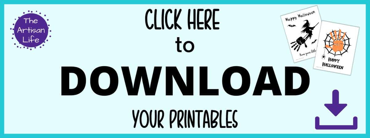 Text "click here to download your printables" (Halloween handprint crafts)
