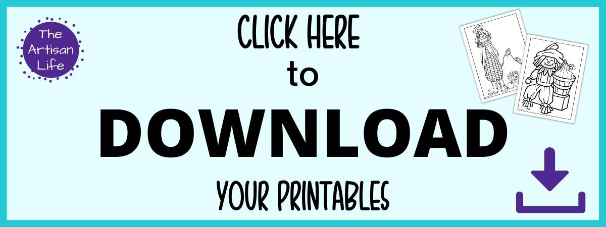 Text "click here to download your free printables" (scarecrow coloring pages)