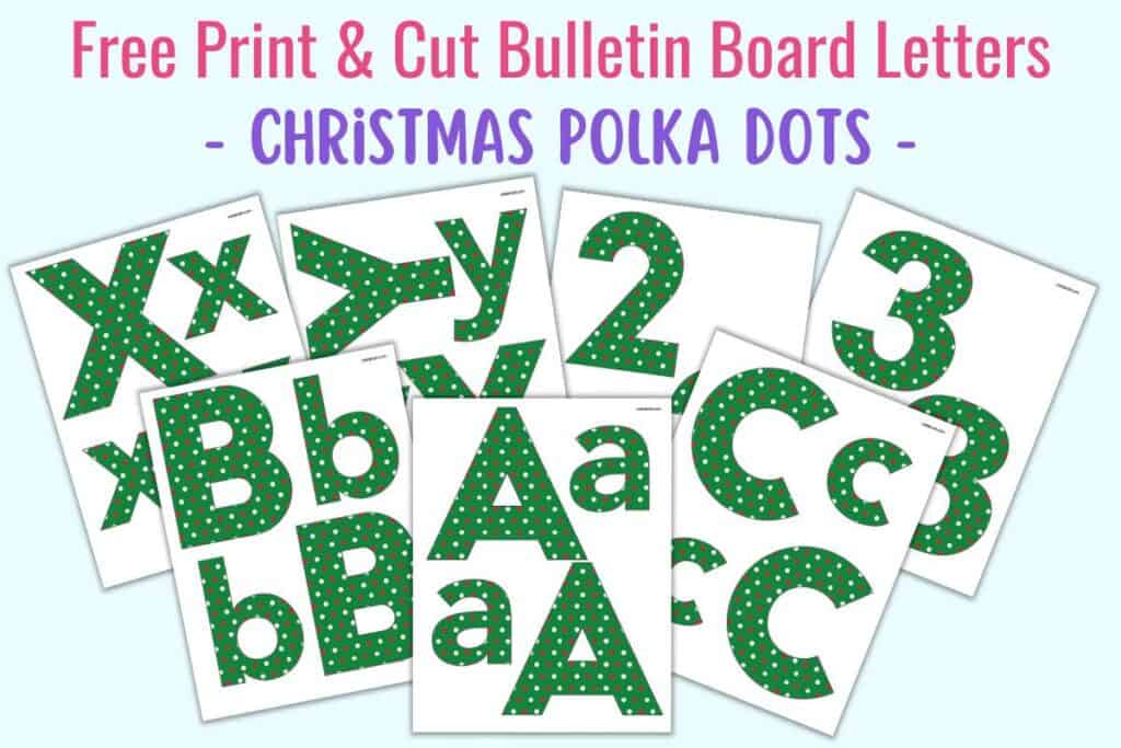 Text "Free print & cut bullet board letters - Christmas polka dots" above a preview of Christmas polka dot bulletin board letter printables