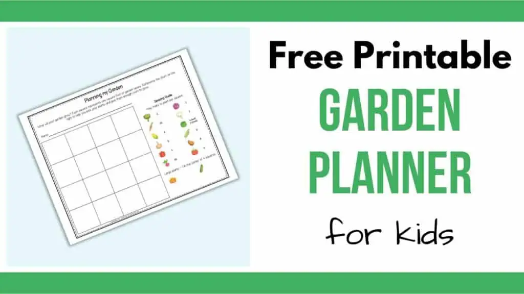 Text "Free printable Garden planner for kids" next to a preview of a printable square foot garden planner.
