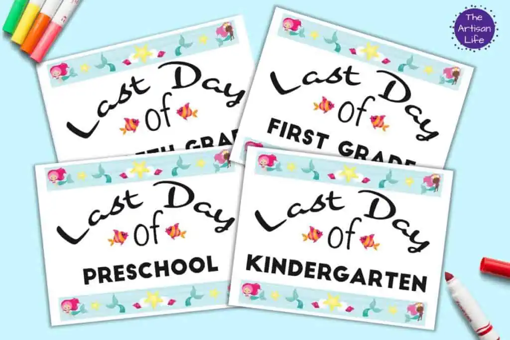 A preview of four printable last day of school signs with a mermaid theme