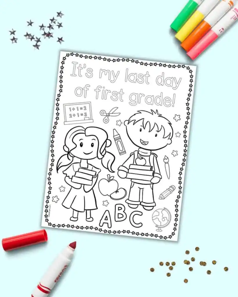 A preview of a last day of first grade coloring page with two children, school supplies, and the caption "It's my last day of first grade!"