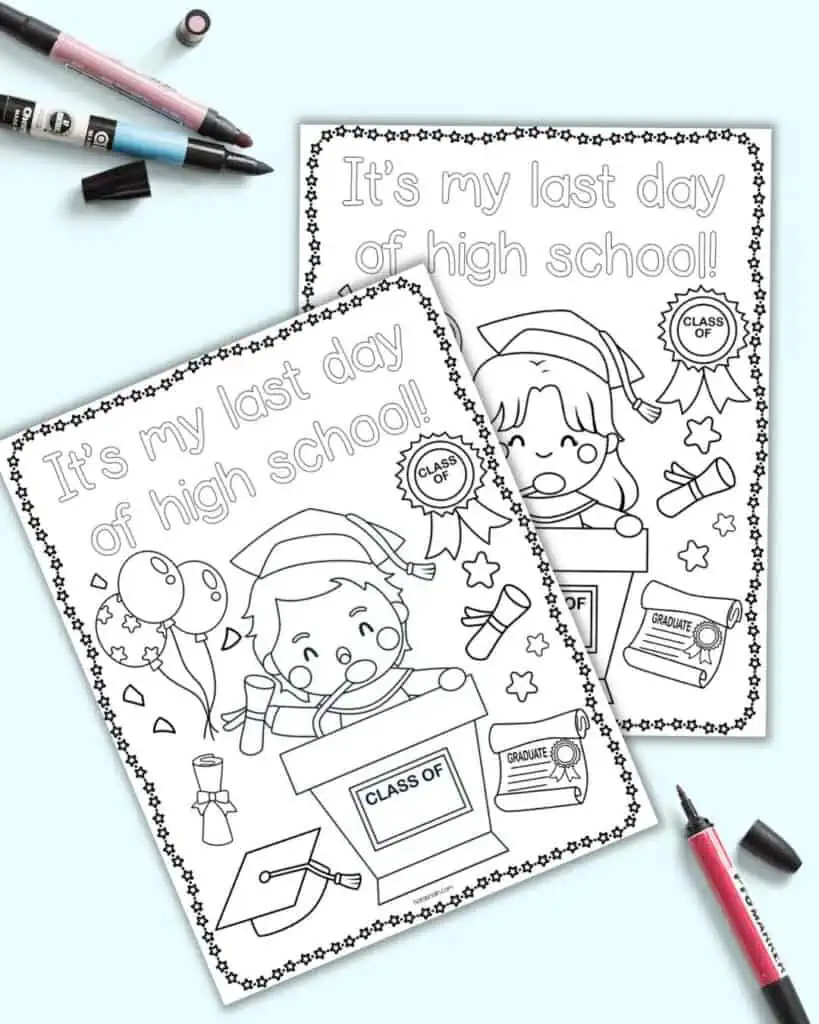 Two coloring pages with "It's my last day of high school!" One has a female graduate and the other has a male graduate.