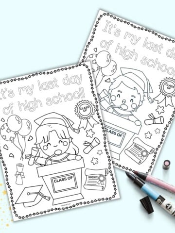 Two coloring pages with "It's my last day of high school!" One has a female graduate and the other has a male graduate.