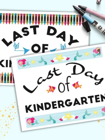 A preview of two printable last day of kindergarten signs. One has mermaids and the other has crayons.