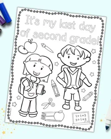 A child's coloring page with the caption "it's my last day of second grade!" with two children and school supplies to color.