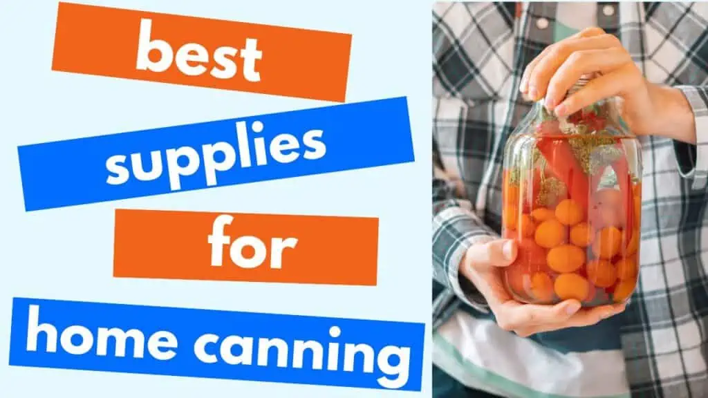 Text "best supplies for home canning"