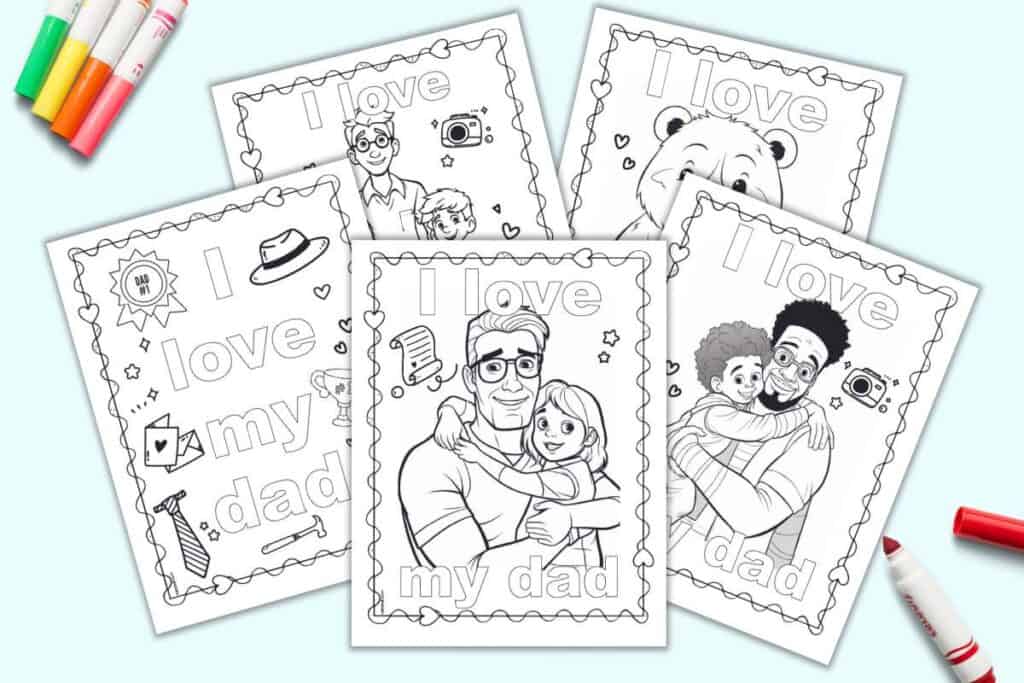 A preview of five printable coloring pages with the caption "I love my dad" in bold letters on each page.