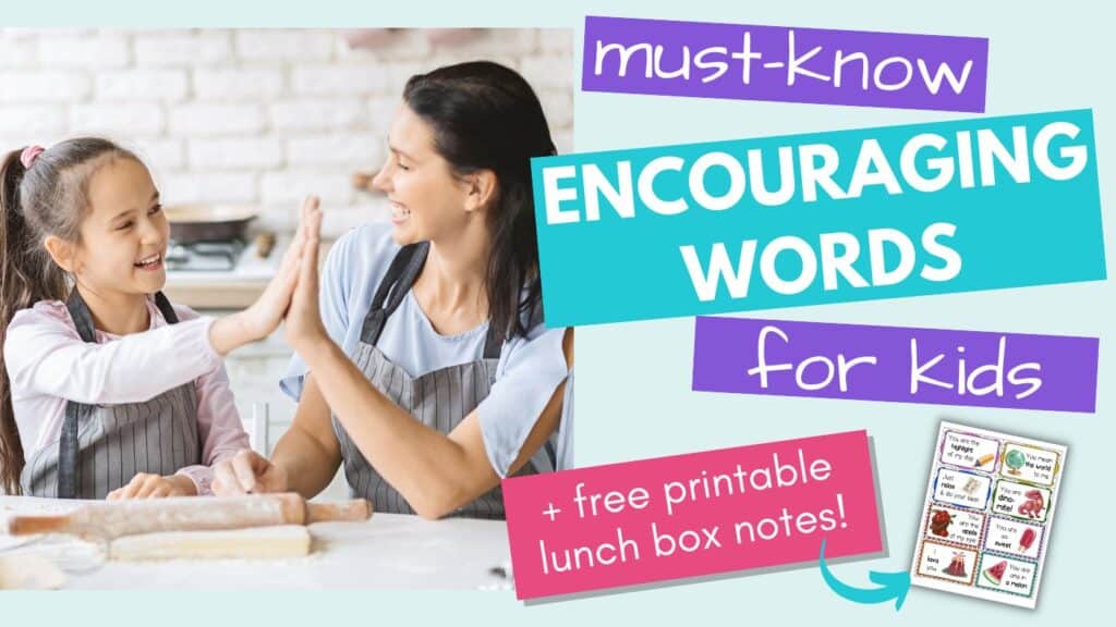 Text "must-know encouraging words for kids + free printable lunch box notes!"